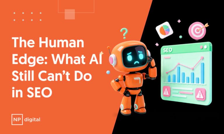 The Human Edge: What AI Still Can't Do in SEO