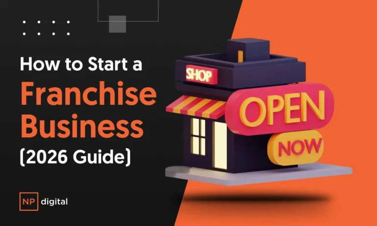 How to Start a Franchise Business (2026 Guide)